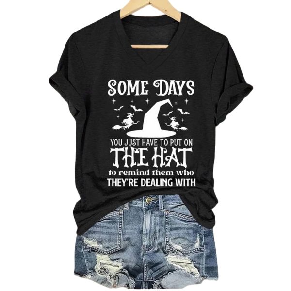 Women’s Some Days You Just Have To Put On The Hat Print V Neck T-shirt