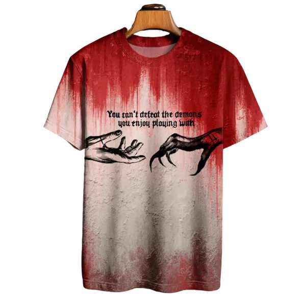 You Can’t Defeat The Demons You Enjoy Playing With Print Round Neck T-shirt