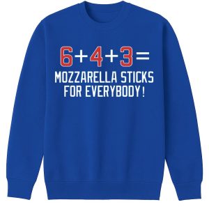 6 4 3 Mozzarella Sticks For Everybody T Shirt