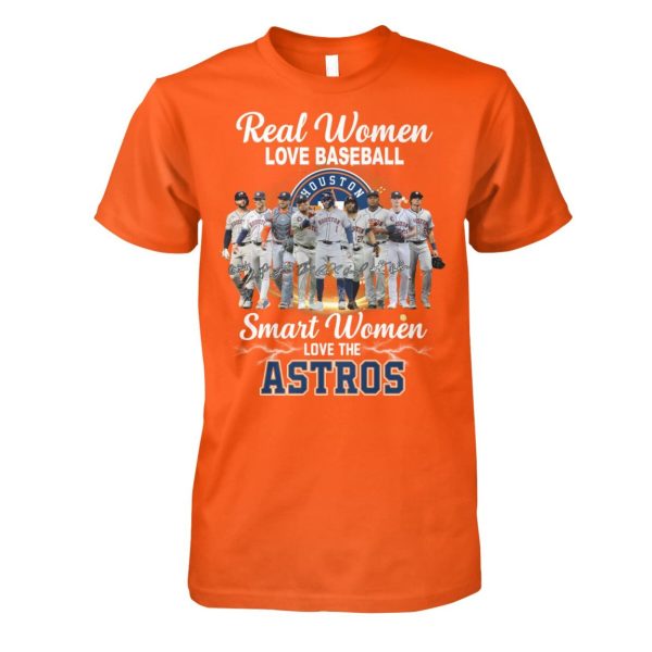 Astros Real Women Love Baseball Smart Women Love The Astros Shirt