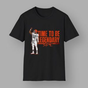 Browns Shedeur Sanders Time To Be Legendary Shirt