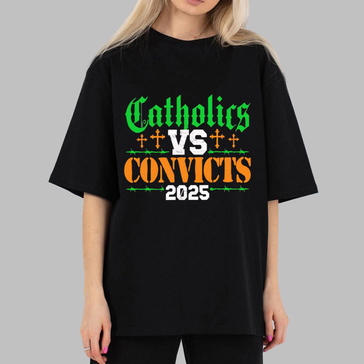 Catholics Vs Convicts 2025 Shirt Catholics Vs Convicts 2025 Shirt