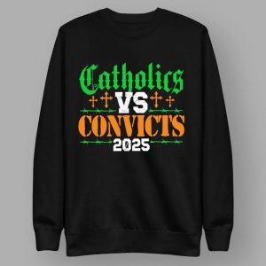 Catholics Vs Convicts 2025 Shirt 2 Catholics Vs Convicts 2025 Shirt