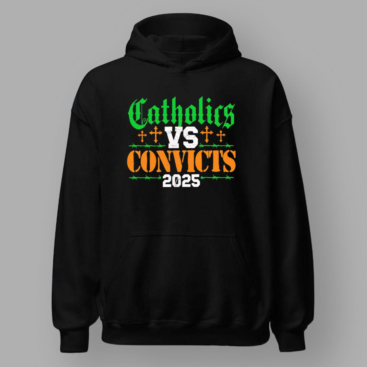 Catholics Vs Convicts 2025 Shirt Catholics Vs Convicts 2025 Shirt
