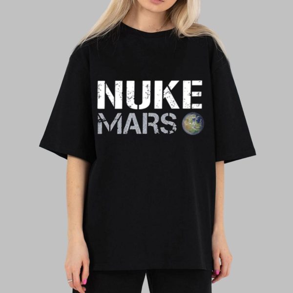 Elon Musk Nuke Mars Shirt