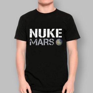 Elon Musk Nuke Mars Shirt