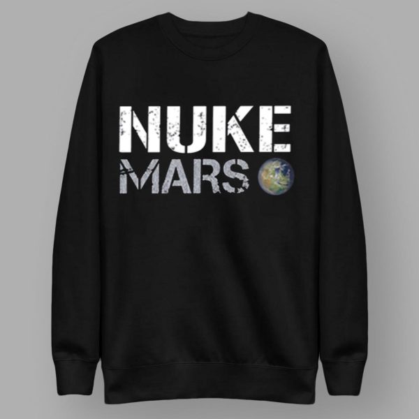 Elon Musk Nuke Mars Shirt