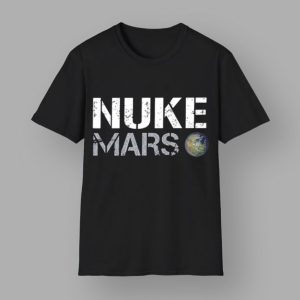 Elon Musk Nuke Mars Shirt