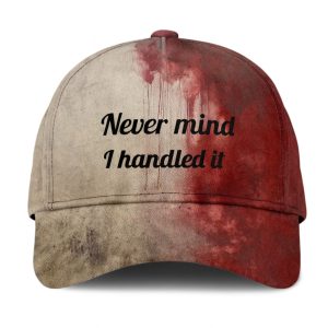 Halloween Never Mind I Handled It Classic Cap