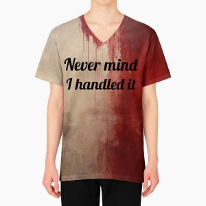 Halloween Never Mind I Handled It Graphic Tee