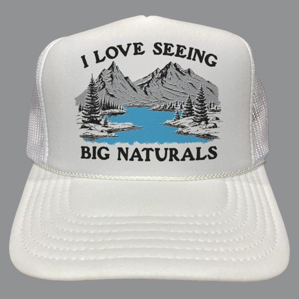 I Love Seeing Big Naturals Hat