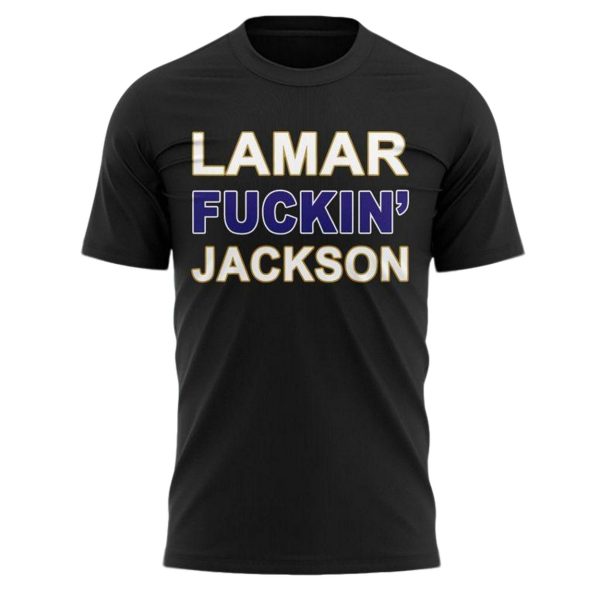 Lamar Fuckin Jackson Baltimore Ravens T-Shirt
