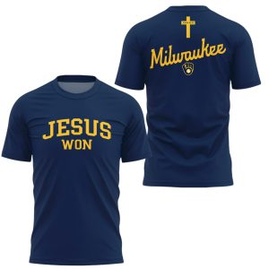 Limited Edition 2025 Jesus Won Milwaukee Brewers T Shirt