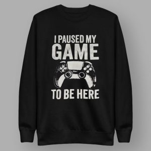 Mitch Jebb I Paused My Game To Be Here Shirt