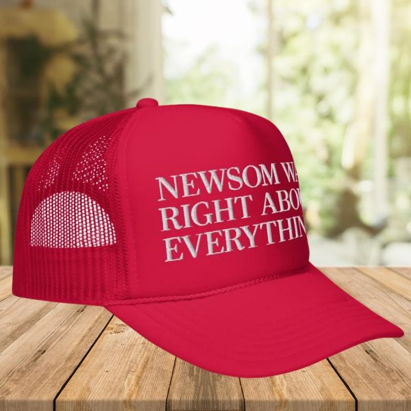 Newsom Was Right About Everything Hat