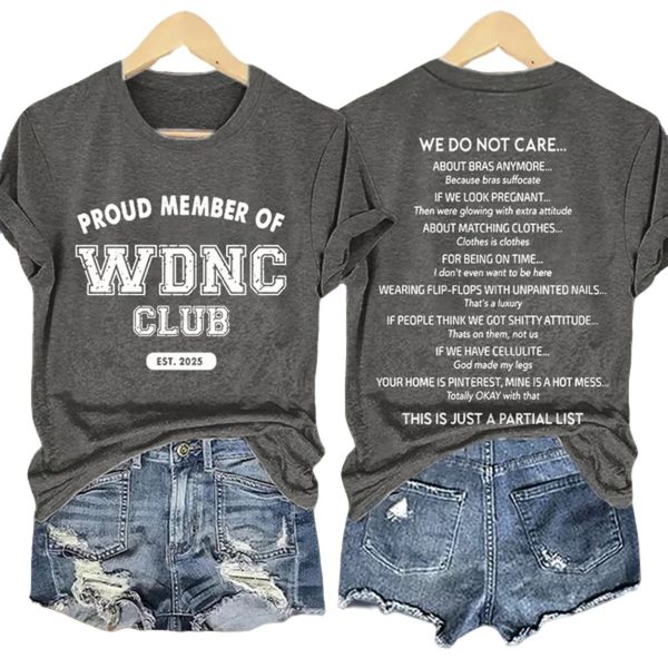 Retro Proud Member Of WDNC Club Est 2025 We Do Not Care Print T-Shirt
