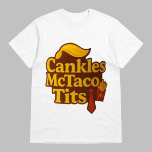 Trump Cankles Mctaco Tits Shirt