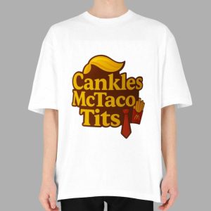 Trump Cankles Mctaco Tits Shirt
