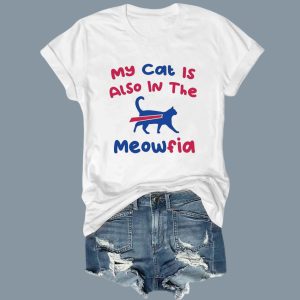 Bills My Cat Is Also In The Meowfia Shirt