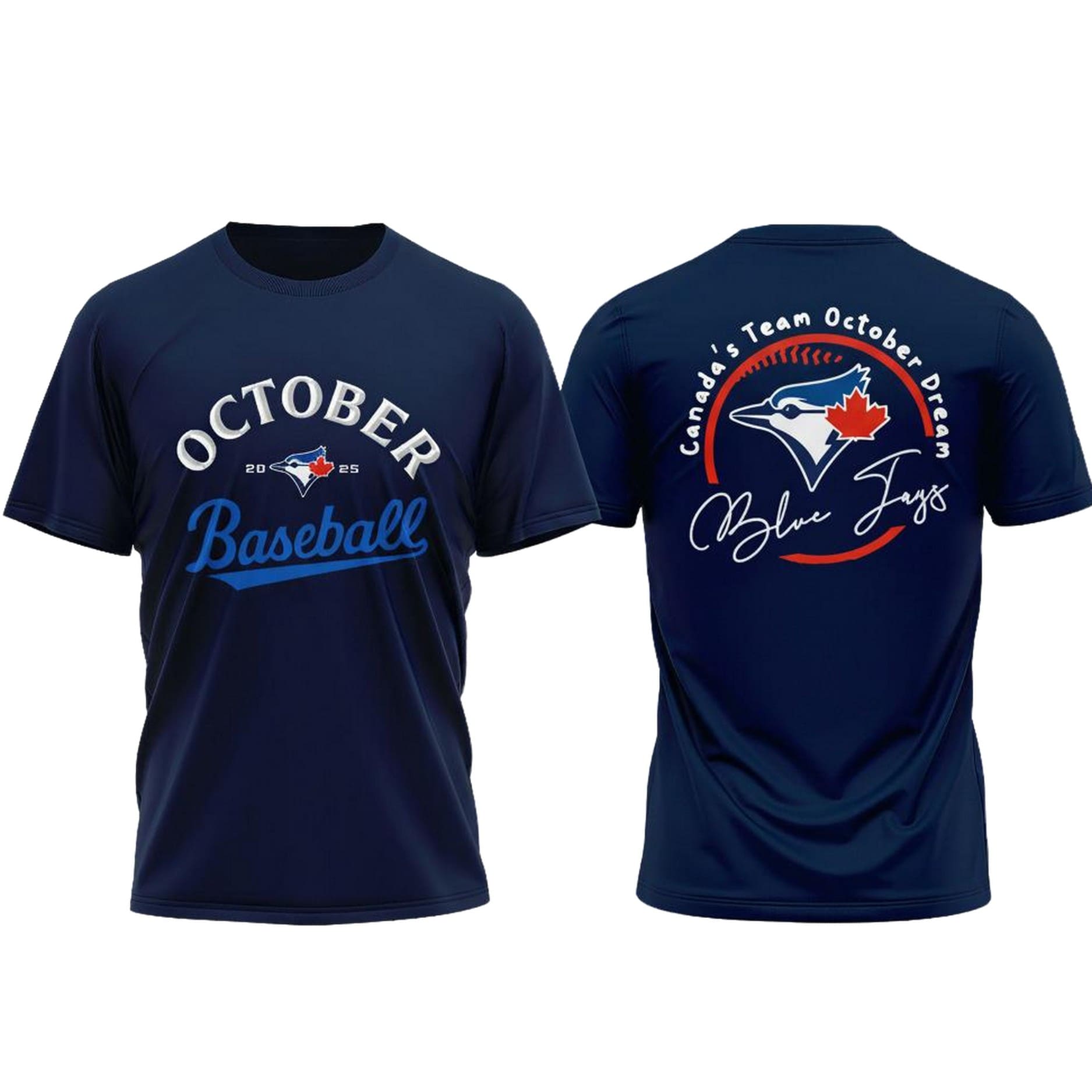 Blue Jays October Baseball 2025 Canada's Team October Dream Shirt Blue Jays October Baseball 2025 Canada's Team October Dream Shirt