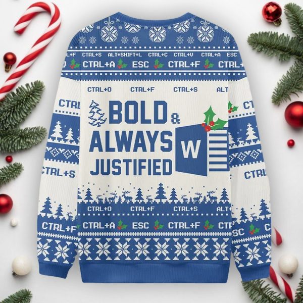 Bold Always Justified Word Ugly Christmas Sweater