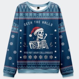Deck the Halls and Not Your Colleagues Christmas Ugly Sweater