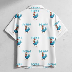 F Caw F Blue Chicken Hawaiian Shirt