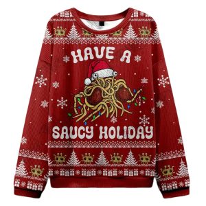 Have a Saucy Holiday Ugly Christmas Sweater