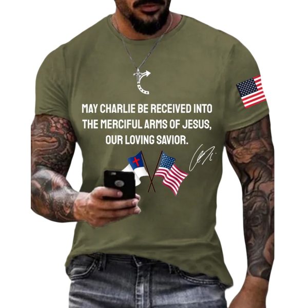 Men’s May Charlie be accepted into the compassionate arms of our loving Savior Jesus Charlie Kirk signed commemorative T-shirt