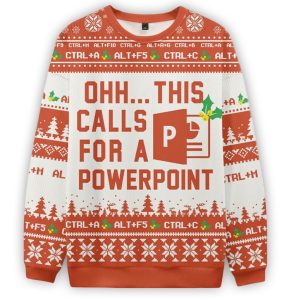 Ohh This Calls For A Powerpoint Ugly Christmas Sweater