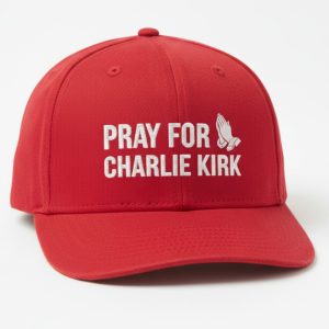 Pray For Charlie Kirk Hat