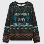 Support Day Drinking Ugly Christmas Sweater
