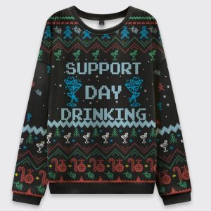 Support Day Drinking Ugly Christmas Sweater
