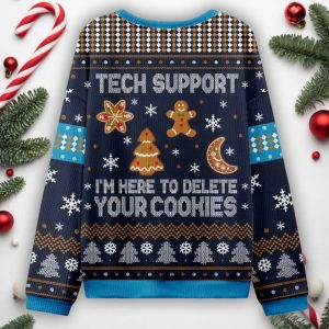 Tech Support I'm Here To Delete Your Cookies Ugly Christmas Sweater