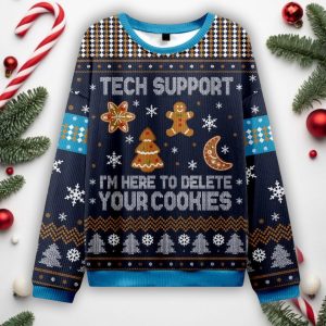 Tech Support I’m Here To Delete Your Cookies Ugly Christmas Sweater