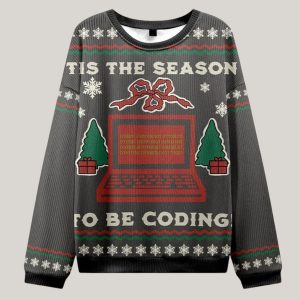 Tis The Season To Be Coding Ugly Christmas Sweater