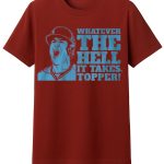 Whatever The Hell It Takes Topper Shirt
