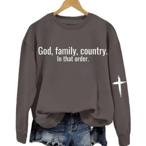 Women's God Family Country in that order Printed Sweatshirt 1 Women's God Family Country in that order Printed Sweatshirt