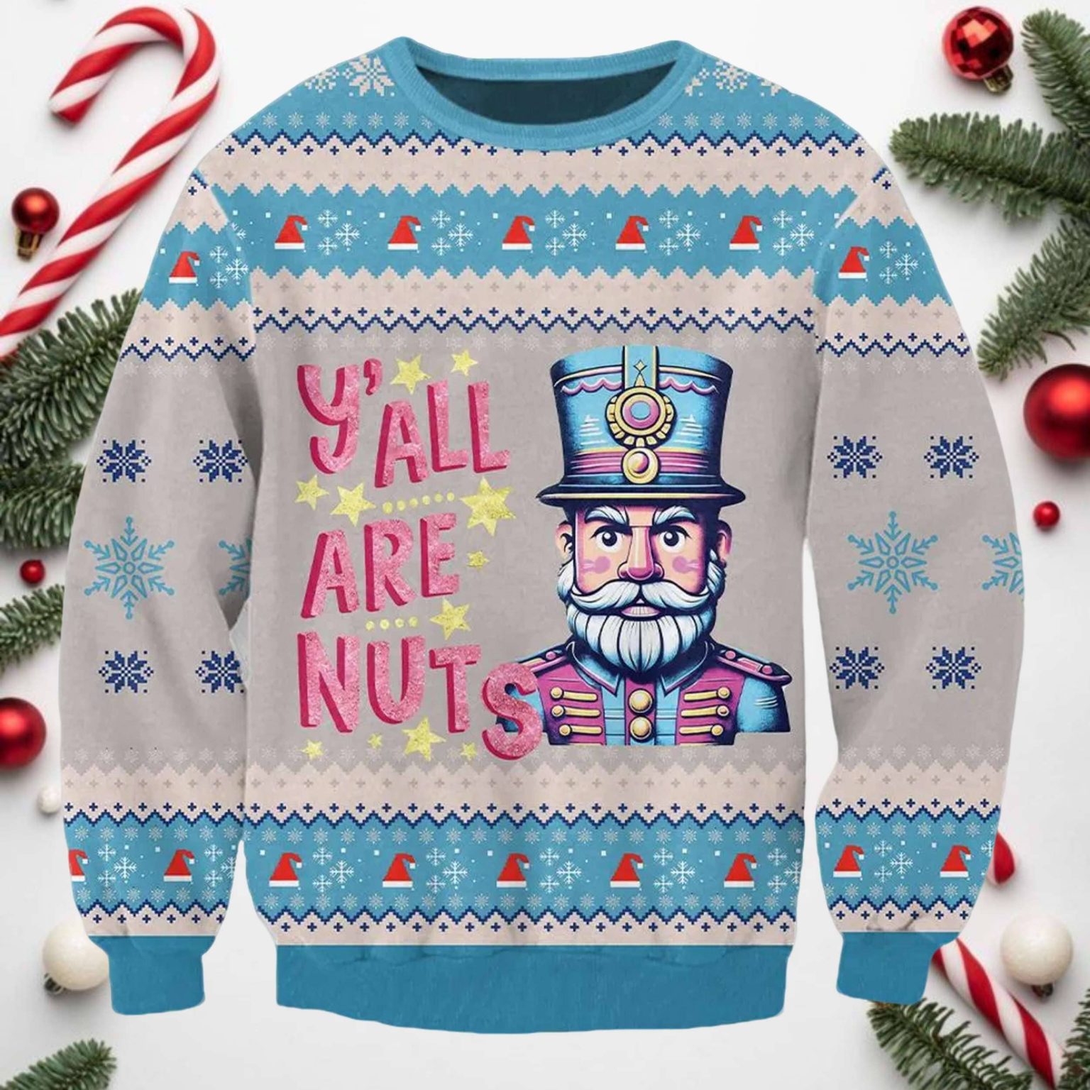 Y'all are Nuts Nutcracker Christmas Ugly Sweater