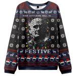 Your Suffering Will Be Festive Ugly Christmas Sweater