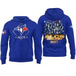 Blue Jays 2025 ALCS Bound Want It All Hoodie