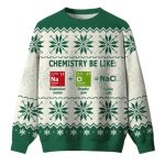 Chemistry Be Like Ugly Christmas Sweater