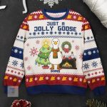 Customized Just A Jolly Goose Ugly Sweater