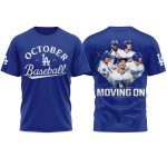 Dodgers October Baseball 2025 Moving On Shirt