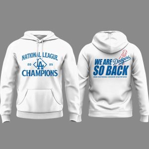 Dodgers We Are So Back 2025 NL Champions Shirt