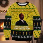 Don't Make Me Will Smith You Ugly Christmas Sweater