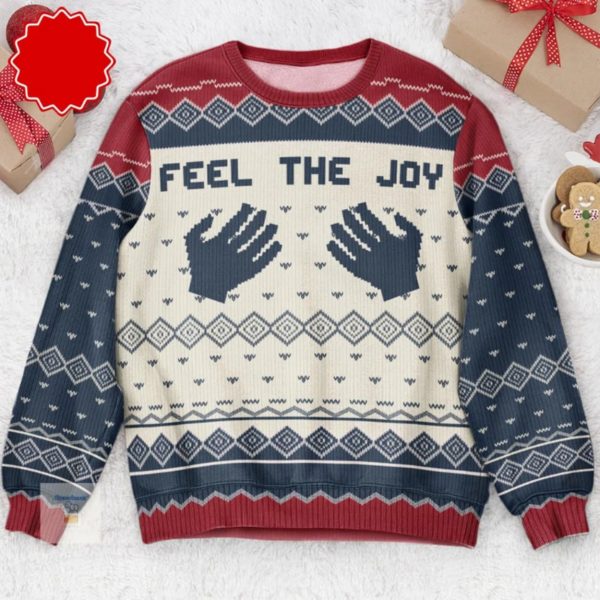 Feel The Joy Ugly Christmas Sweater