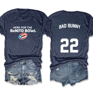 Here For The Benito Bowl Bad Bunny 22 Tee