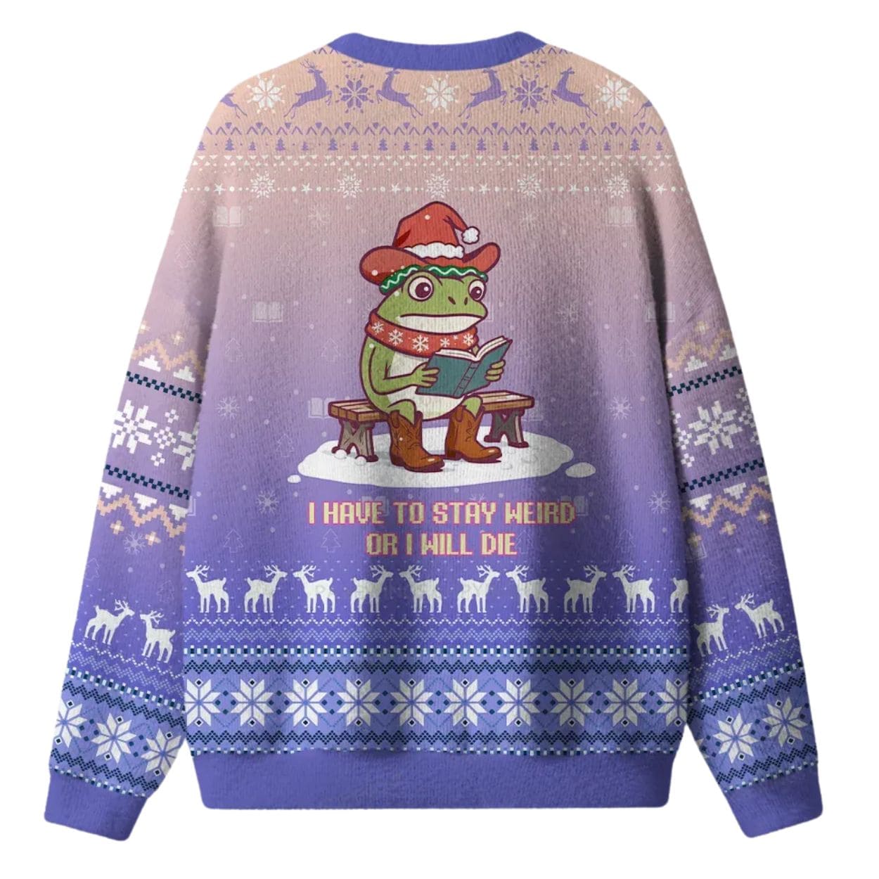 I Have To Stay Weird Or I Will Die Ugly Christmas Sweater I Have To Stay Weird Or I Will Die Ugly Christmas Sweater