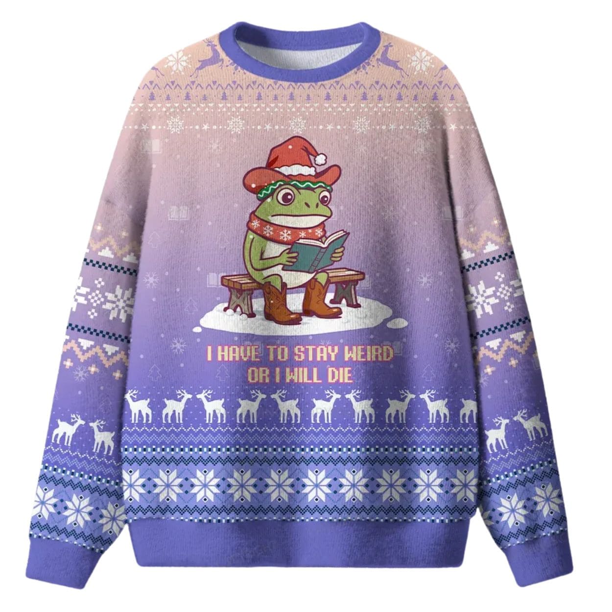I Have To Stay Weird Or I Will Die Ugly Christmas Sweater I Have To Stay Weird Or I Will Die Ugly Christmas Sweater